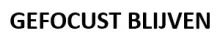 Column: Gefocust blijven